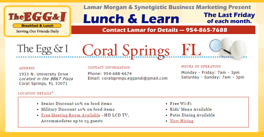 Lamar Morgan - Lunch & Learn - The Egg & I - Last Friday of each month. 